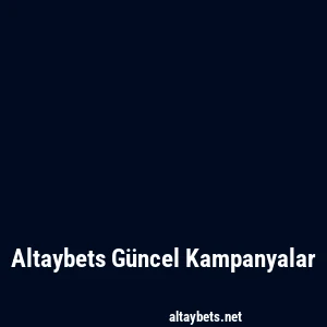 Altaybets Güncel Kampanyalar