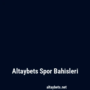 Altaybets Spor Bahisleri
